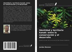 Copertina di Identidad y territorio kanak: entre la conservación y el desarrollo