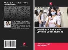 Capa do livro de Efeitos da Covid e Pós-Covid na Saúde Humana 