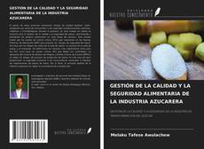 Couverture de GESTIÓN DE LA CALIDAD Y LA SEGURIDAD ALIMENTARIA DE LA INDUSTRIA AZUCARERA