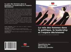 Portada del libro de La voix des femmes dans la politique, le leadership et l'espace décisionnel