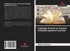 Fulfulde-French & French-Fulfulde pastoral lexicon的封面