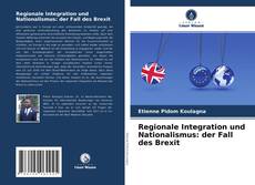 Regionale Integration und Nationalismus: der Fall des Brexit的封面