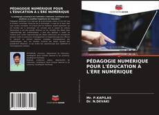 Couverture de PÉDAGOGIE NUMÉRIQUE POUR L'ÉDUCATION À L'ÈRE NUMÉRIQUE