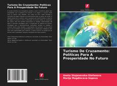 Portada del libro de Turismo De Cruzamento: Políticas Para A Prosperidade No Futuro