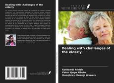 Dealing with challenges of the elderly kitap kapağı