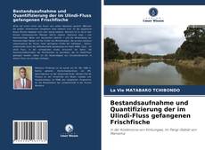 Bestandsaufnahme und Quantifizierung der im Ulindi-Fluss gefangenen Frischfische的封面