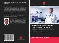 Portada del libro de RESILIÊNCIA DE PACIENTES COM FÍSTULA CRÔNICA