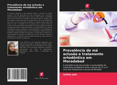 Portada del libro de Prevalência de má oclusão e tratamento ortodôntico em Moradabad