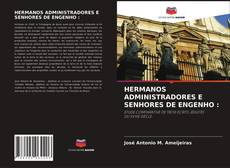Copertina di HERMANOS ADMINISTRADORES E SENHORES DE ENGENHO :