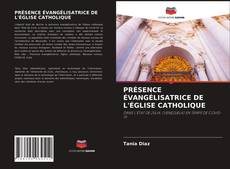 Capa do livro de PRÉSENCE ÉVANGÉLISATRICE DE L'ÉGLISE CATHOLIQUE 