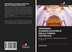 PRESENZA EVANGELIZZATRICE DELLA CHIESA CATTOLICA的封面