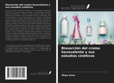 Обложка Biosorción del cromo hexavalente y sus estudios cinéticos