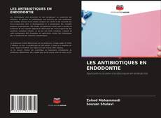 Capa do livro de LES ANTIBIOTIQUES EN ENDODONTIE 