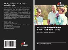 Copertina di Studio etnobotanico di piante antidiabetiche