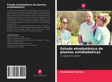 Обложка Estudo etnobotânico de plantas antidiabéticas
