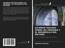 UN BREVE TRATADO SOBRE LOS ORÍGENES Y EL DESARROLLO DEL SHI'ISMO kitap kapağı