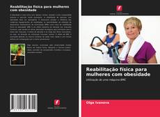 Portada del libro de Reabilitação física para mulheres com obesidade