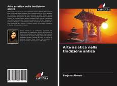 Arte asiatica nella tradizione antica的封面