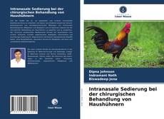 Intranasale Sedierung bei der chirurgischen Behandlung von Haushühnern的封面