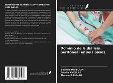 Bookcover of Dominio de la diálisis peritoneal en seis pasos
