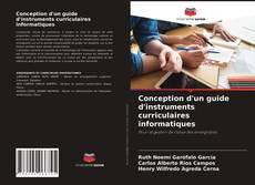 Capa do livro de Conception d'un guide d'instruments curriculaires informatiques 