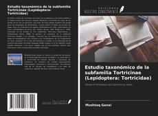 Capa do livro de Estudio taxonómico de la subfamilia Tortricinae (Lepidoptera: Tortricidae) 
