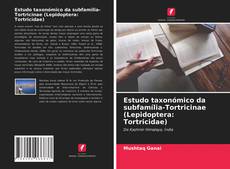 Capa do livro de Estudo taxonómico da subfamília-Tortricinae (Lepidoptera: Tortricidae) 