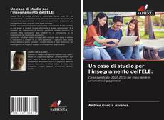 Un caso di studio per l'insegnamento dell'ELE:的封面