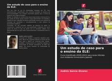 Portada del libro de Um estudo de caso para o ensino da ELE: