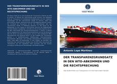 DER TRANSPARENZGRUNDSATZ IN DEN WTO-ABKOMMEN UND DIE RECHTSPRECHUNG kitap kapağı