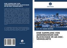 Capa do livro de EINE SAMMLUNG VON ANWENDUNGEN DER BLOCKCHAIN IM AD-HOC-VEHIKELNETZ 