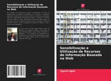 Borítókép a  Sensibilização e Utilização de Recursos de Informação Baseada na Web - hoz