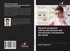 Bookcover of Recenti progressi nell'accelerazione del movimento ortodontico dei denti