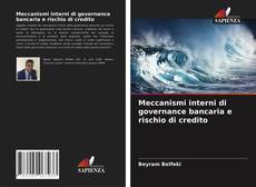 Buchcover von Meccanismi interni di governance bancaria e rischio di credito