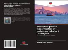Copertina di Transports publics, modernisation et problèmes urbains à Carthagène