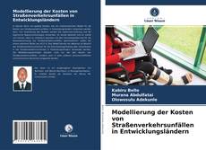 Bookcover of Modellierung der Kosten von Straßenverkehrsunfällen in Entwicklungsländern