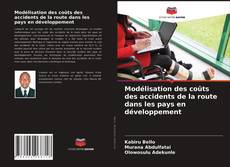 Couverture de Modélisation des coûts des accidents de la route dans les pays en développement