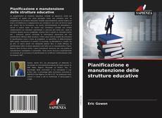 Copertina di Pianificazione e manutenzione delle strutture educative