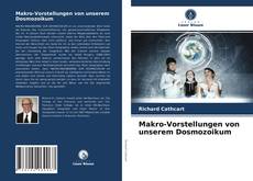 Bookcover of Makro-Vorstellungen von unserem Dosmozoikum
