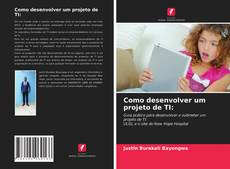 Capa do livro de Como desenvolver um projeto de TI: 