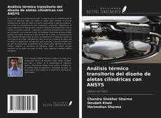 Buchcover von Análisis térmico transitorio del diseño de aletas cilíndricas con ANSYS