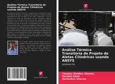 Capa do livro de Análise Térmica Transitória de Projeto de Aletas Cilíndricas usando ANSYS 