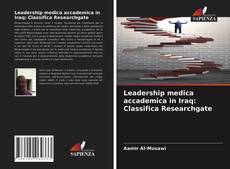 Leadership medica accademica in Iraq: Classifica Researchgate的封面