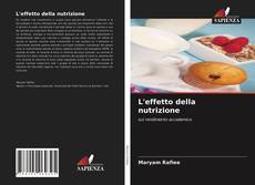 Copertina di L'effetto della nutrizione