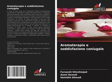 Aromaterapia e soddisfazione coniugale的封面