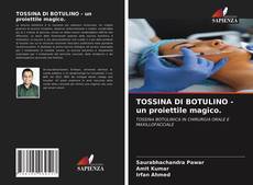 Bookcover of TOSSINA DI BOTULINO - un proiettile magico.
