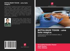 Capa do livro de BOTULINUM TOXIN - uma bala mágica. 