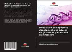 Capa do livro de Modulation de l'apoptose dans les cellules privées de glutamine par les ions d'ammonium 