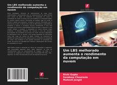Buchcover von Um LBS melhorado aumenta o rendimento da computação em nuvem