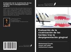 Обложка Evaluación de la cicatrización de las heridas tras la despigmentación gingival